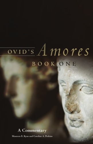 Ovid's Amores, Book One: A Commentary