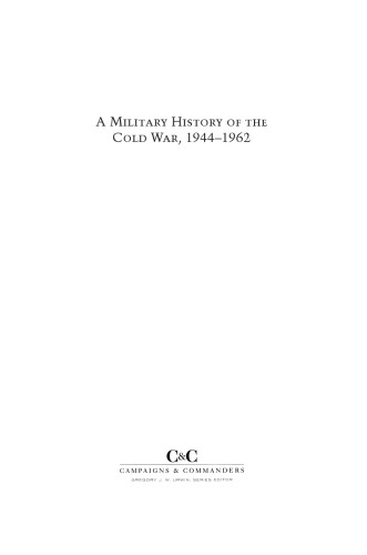 A Military History of the Cold War, 1944–1962