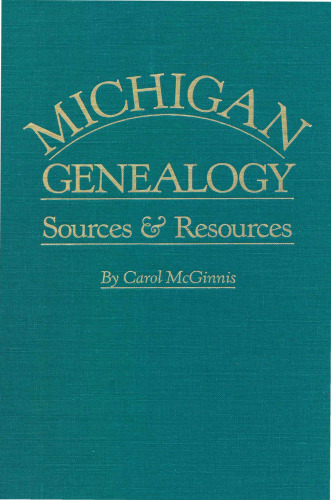 Michigan Genealogy, Sources and Resources