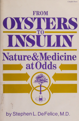 From Oysters to Insulin: Nature and Medicine at Odds
