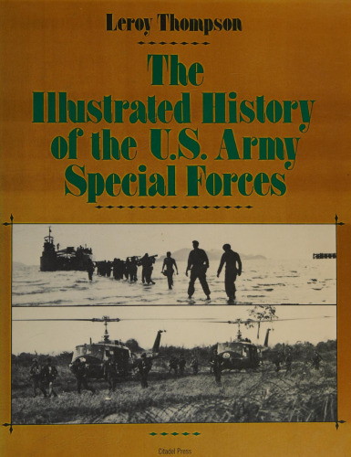 The Illustrated History of the U.S. Army Special Forces