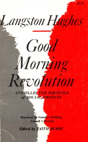 Good Morning Revolution: Uncollected Writings of Social Protest