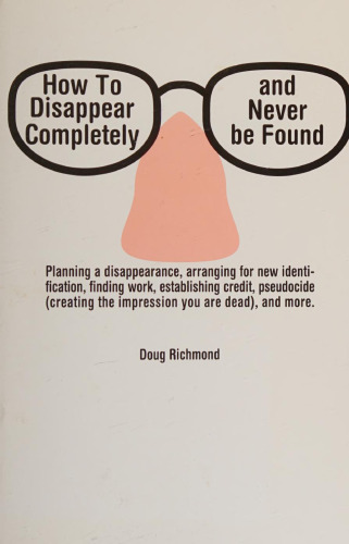 How To Disappear Completely and Never Be Found