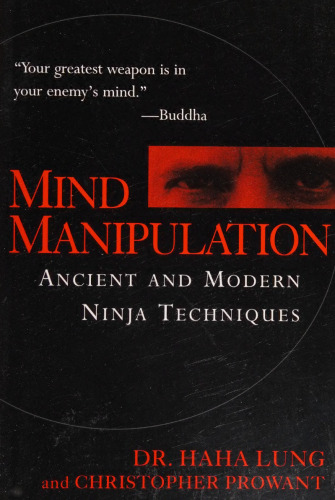 Mind Manipulation: Ancient and Modern Ninja Techniques