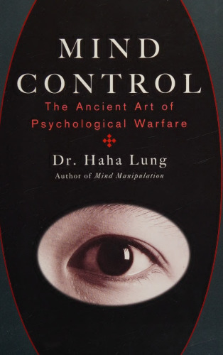 Mind Control: The Ancient Art of Psychological Warfare