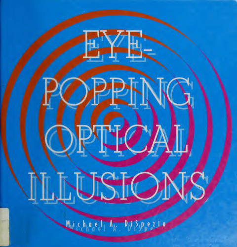 Eye-Popping Optical Illusions