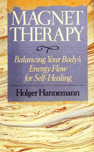 Magnet Therapy: Balancing Your Body’s Energy Flow for Self-Healing