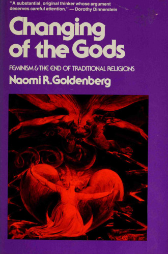 Changing of the gods: feminism and the end of traditional religions