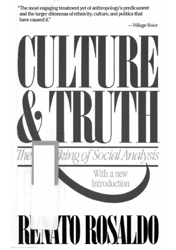 Culture & Truth: The Remaking of Social Analysis, with a new introduction