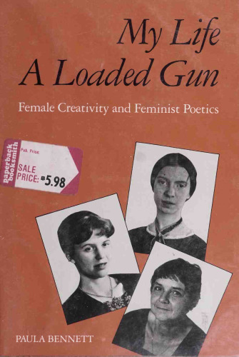 My Life, a Loaded Gun: Female Creativity and Feminist Poetics
