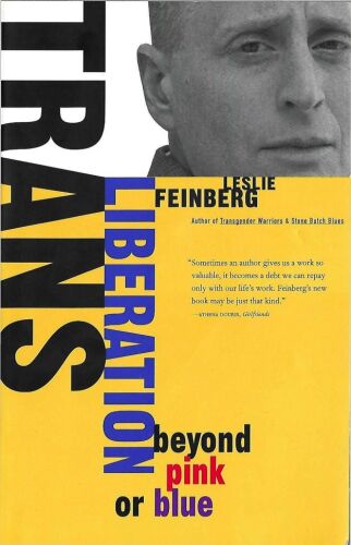 Trans Liberation: Beyond Pink or Blue