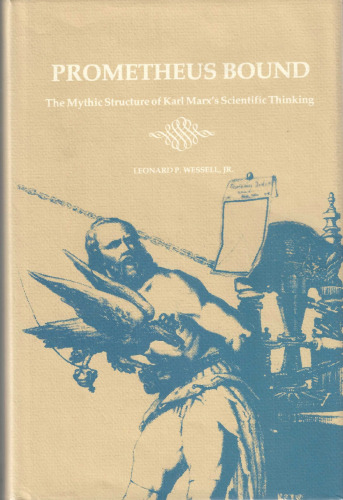 Prometheus bound: The mythic structure of Karl Marx's scientific thinking