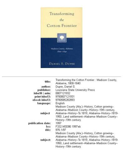 Transforming the Cotton Frontier: Madison County, Alabama 1800-1840