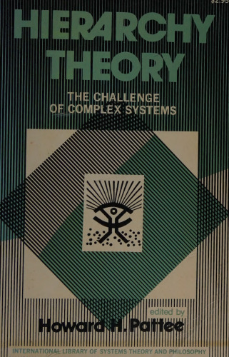 Hierarchy Theory: The Challenge of Complex Systems