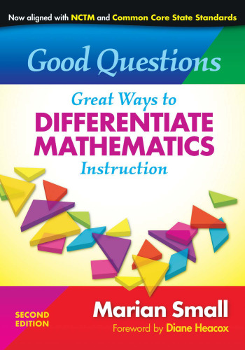 Good Questions: Great Ways to Differentiate Mathematics Instruction, Second Edition