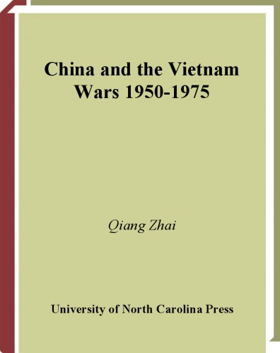 China and the Vietnam wars, 1950-1975