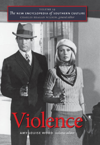 The New Encyclopedia of Southern Culture: Volume 19: Violence