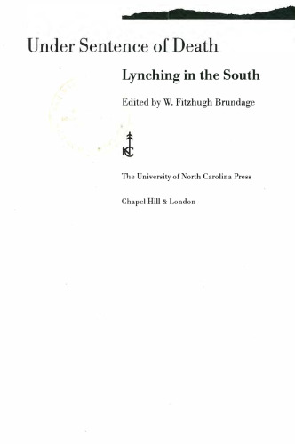 Under Sentence of Death: Lynching in the South