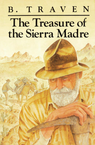 The Treasure of the Sierra Madre: A Novel