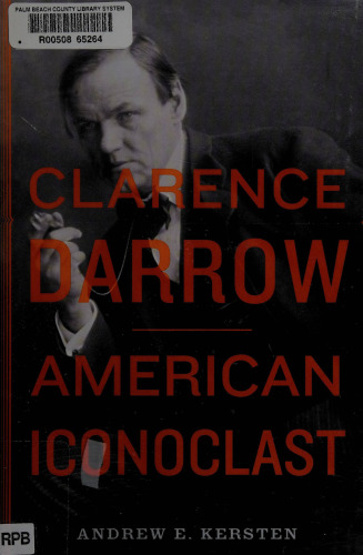 Clarence Darrow: American Iconoclast