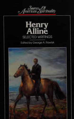 Henry Alline: Selected Writings (Sources of American Spirituality)