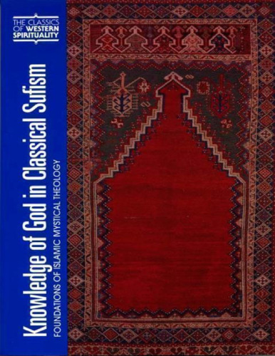 Knowledge of God in Classical Sufism: Foundations of Islamic Mystical Theology