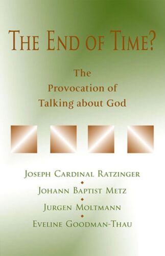 The End of Time?: The Provocation of Talking about God