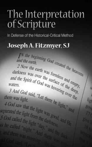 The Interpretation of Scripture: In Defense of the Historical-Critical Method