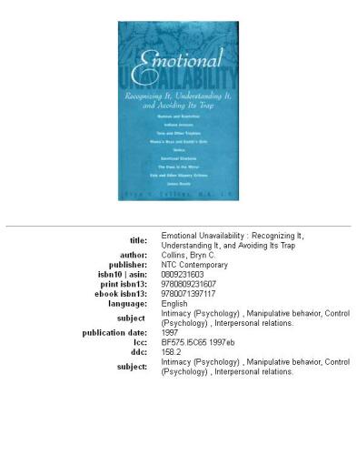 Emotional unavailability: recognizing it, understanding it, and avoiding its trap