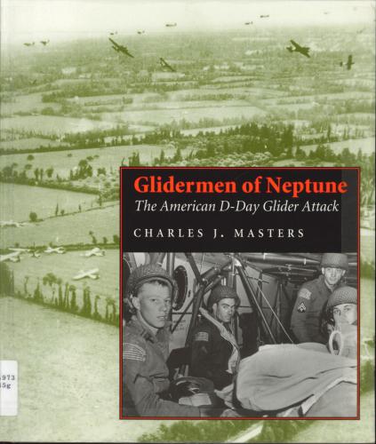 Glidermen of Neptune: The American D-Day Glider Attack