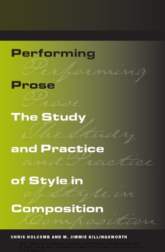 Performing Prose: The Study and Practice of Style in Composition