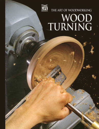 The Art of Woodworking Wood turning