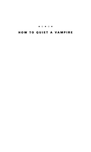How to Quiet a Vampire: A Sotie