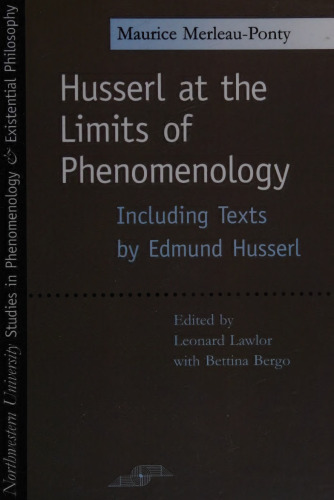 Husserl at the Limits of Phenomenology (Studies in Phenomenology and Existential Philosophy)