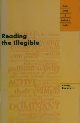 Reading the Illegible (Avant-Garde & Modernism Studies)
