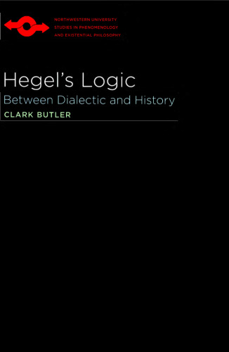 Hegel's Logic: Between Dialectic and History