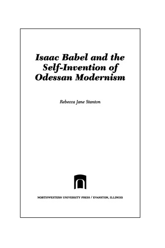Isaac Babel and the Self-Invention of Odessan Modernism