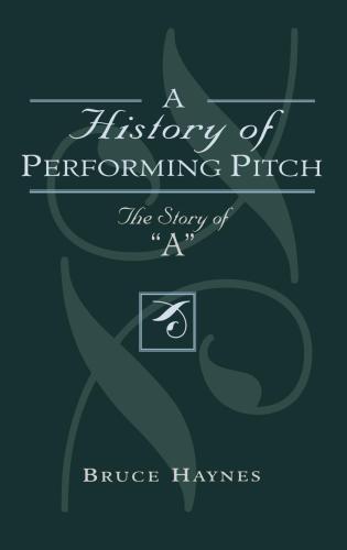History of Performing Pitch: The Story of "A"