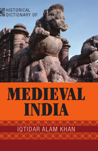 Historical Dictionary of Medieval India