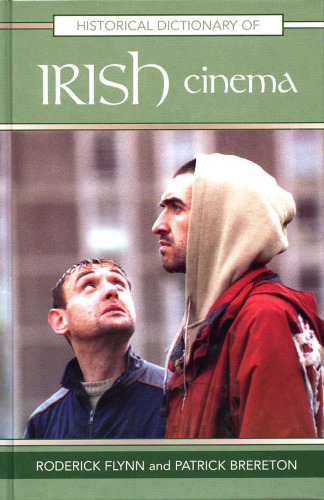 Historical Dictionary of Irish Cinema (Historical Dictionaries of Literature and the Arts)