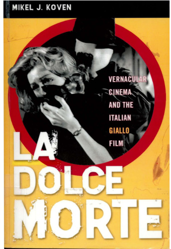 La Dolce Morte: Vernacular Cinema and the Italian Giallo Film