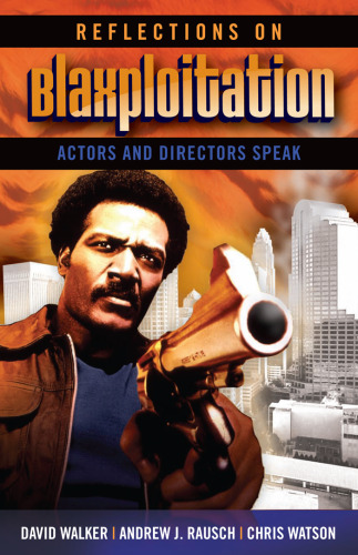 Reflections on Blaxploitation: Actors and Directors Speak