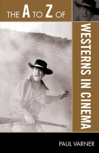 The A to Z of Westerns in Cinema ()