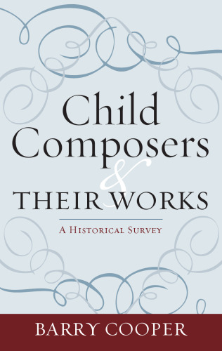Child Composers and Their Works: A Historical Survey