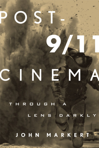 Post-9 11 Cinema: Through a Lens Darkly