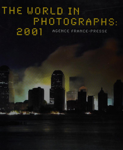 The World in Photographs: 2001