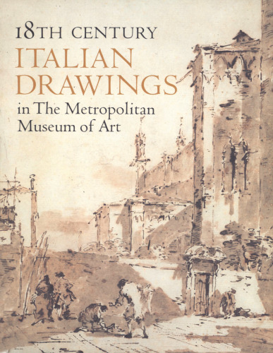 18th Century Italian Drawings in the Metropolitan Museum of Art