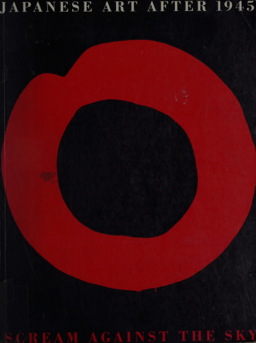 Japanese Art After 1945: Scream Against the Sky