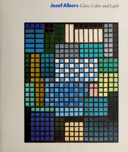 Josef Albers Glass, Color, and Light