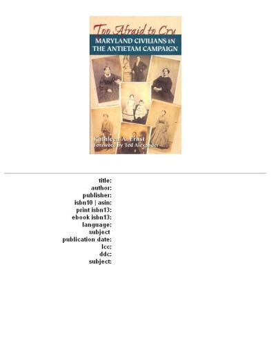 Too Afraid to Cry: Maryland Civilians in the Antietam Campaign